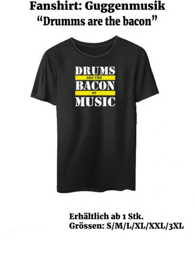 Gugge-Fanshirt: "Drums are the Bacon"